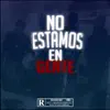 Juanitosg - No estamos en gente (con Lil ice y Seba ignacio) - Single